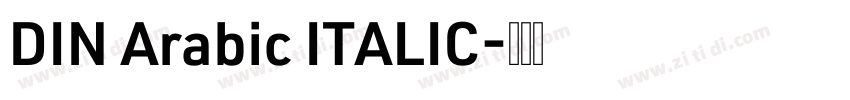 DIN Arabic ITALIC字体转换 DIN Arabic ITALIC字体转换